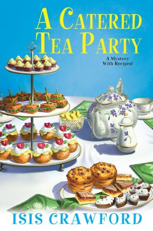 [A Mystery with Recipes 12] • A Catered Tea Party